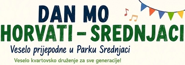 Dan Mjesnog odbora Horvati-Srednjaci - Druženje za sve generacije